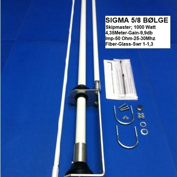 SIGMA 5/8 BØLGE-SKIP-MASTER-25-30MHZ-FIBER-GLASS;
Kr 1350,-+Porto;N-Pakken Kr 280,-Kontakt;
epost;odderiks@online.no
