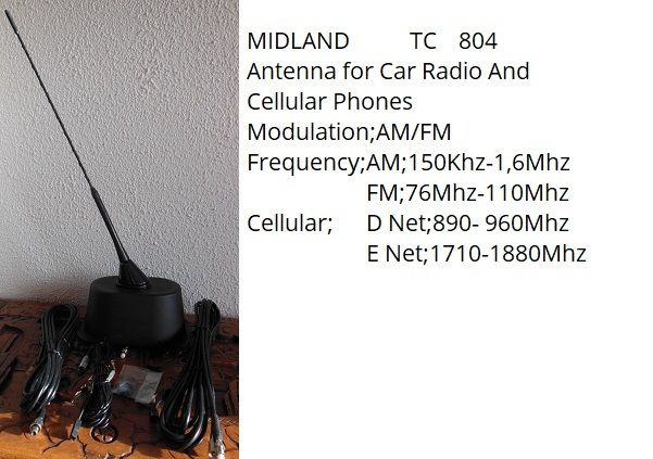 MIDLAND-TC804-ANT-FOR BETTER/LONGER-COMMUNICATION;Hight 45cm;
Price  27,-Euro+ Post-Charge-EU- 18,-Euro;Total;45,-Euro;
Contact;odderiks@online.no
