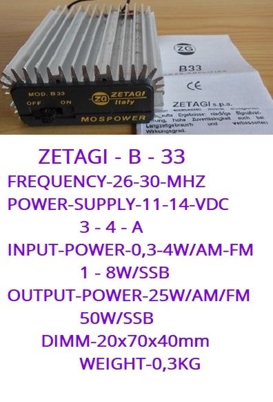 ZETAGI-B33-25WATT-AM/FM-50WATT-SSB-3/4Amp;Dimm;20x70x40mm;Vekt;0,3Kg-K450,-+Porto-Brev;Kr55,-
-EURO-CB-EA-150-90/180WATT-12A-Dimm;125x115x45mm;Vekt;0,530;Kg;Kr850,-
+Porto/stk;Norgespakken;Kr130,-Kontakt;epost;odderiks@online.no